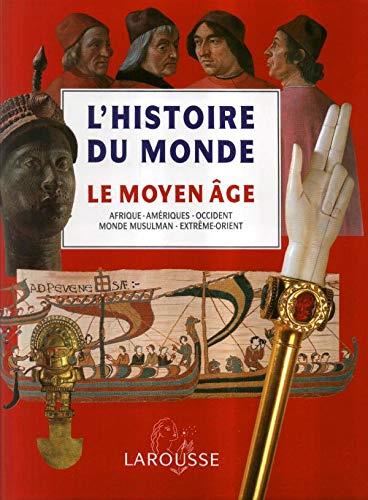 Moyen âge (Le) : L'histoire du monde